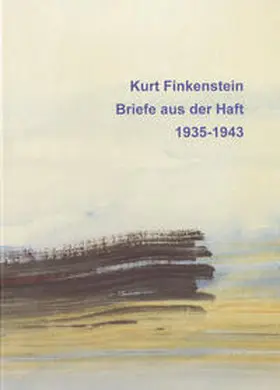Finkenstein / Krause-Vilmar |  Briefe aus der Haft 1935-1943 | Buch |  Sack Fachmedien