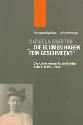 Martin / Müller / Vollnhals |  "... die Blumen haben fein geschmeckt" | Buch |  Sack Fachmedien