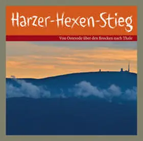 Meier-Liehl / Zschiedrich |  Der Harzer Hexenstieg | Sonstiges |  Sack Fachmedien