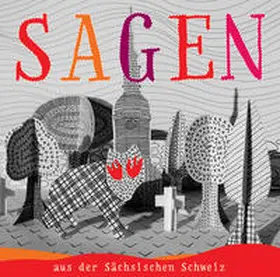 Zschiedrich |  Sagen aus der Sächsischen Schweiz | Sonstiges |  Sack Fachmedien
