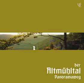 Meier-Liehl / Zschiedrich |  Der Altmühltal-Panoramaweg | Sonstiges |  Sack Fachmedien