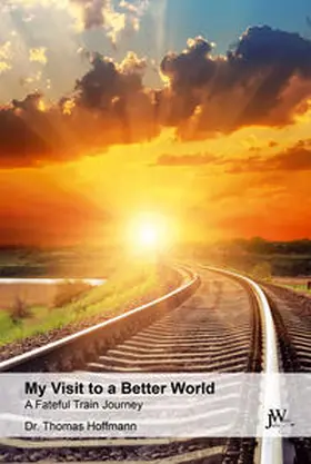 Hoffmann |  My Visit to a Better World | Buch |  Sack Fachmedien