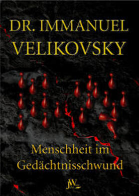 Velikovsky | Menschheit im Gedächtnisschwund | Buch | 978-3-934402-96-6 | sack.de