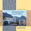 Dennebaum / Glatz / Ecker |  Der Arnsburger Hof und seine Kapelle | Buch |  Sack Fachmedien