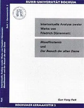Park |  Intertextuelle Analyse zweier Werke von Friedrich Dürrenmatt: Mondfinsternis und Der Besuch der alten Dame | Buch |  Sack Fachmedien