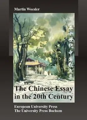 Woesler |  The Chinese Essay in the 20th Century | Buch |  Sack Fachmedien