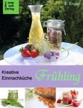 Engler |  Kreative Einmachküche: Frühling | Buch |  Sack Fachmedien