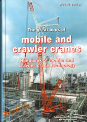 Becker / Hellmich |  The great book of mobile- and crawler-cranes | Buch |  Sack Fachmedien