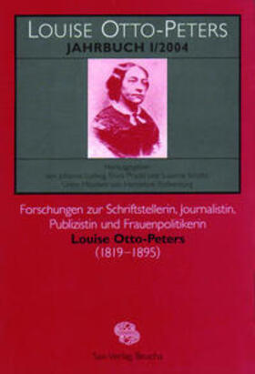 Ludwig / Schötz / Rothenburg |  Louise Otto-Peters-Jahrbuch I/2004 | Buch |  Sack Fachmedien
