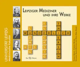 Universität Leipzig, Medizinische Fakultät / Becker / Thomas |  Leipziger Mediziner und ihre Werke | Buch |  Sack Fachmedien