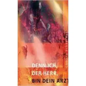Schneider |  Denn ich, der Herr, bin dein Arzt | Buch |  Sack Fachmedien
