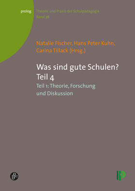 Fischer / Kuhn / Tillack | Was sind gute Schulen? Teil 4 | Buch | 978-3-934575-91-2 | sack.de