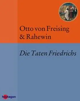 Bogon / Freising / Rahewin |  Die Taten Friedrichs | eBook | Sack Fachmedien