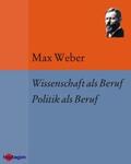 Weber |  Wissenschaft als Beruf. Politik als Beruf | eBook | Sack Fachmedien