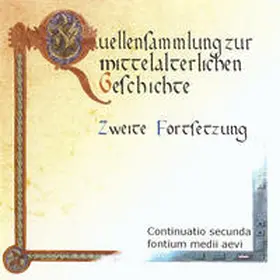 Müller |  Quellensammlung zur mittelalterlichen Geschichte. Zweite Fortsetzung. | Sonstiges |  Sack Fachmedien