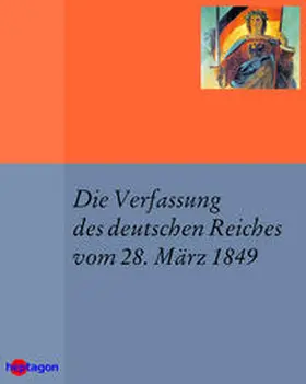  Die Verfassung des deutschen Reiches vom 28. März 1849 | eBook | Sack Fachmedien