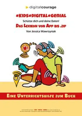 Wawrzyniak / Digitalcourage e. V. |  Unterrichtshilfe #Kids #Digital #Genial | Buch |  Sack Fachmedien