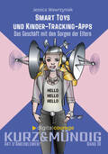 Wawrzyniak / Digitalcourage e. V. |  Smart Toys – und Kinder-Tracking-Apps | Buch |  Sack Fachmedien