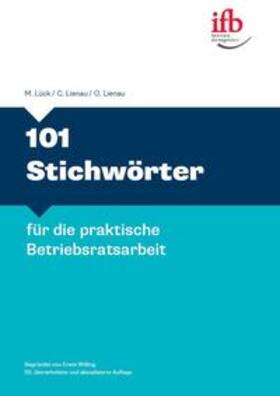Lück / Lienau | 101 Stichwörter für die praktische Betriebsratsarbeit | Buch | sack.de