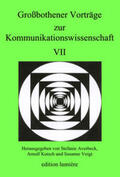 Averbeck / Kutsch |  Großbothener Vorträge zur Kommunikationswissenschaft VII | Buch |  Sack Fachmedien