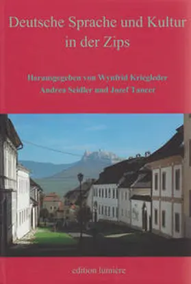 Kriegleder / Seidler / Tancer |  Deutsche Sprache und Kultur in der ZIPS | Buch |  Sack Fachmedien