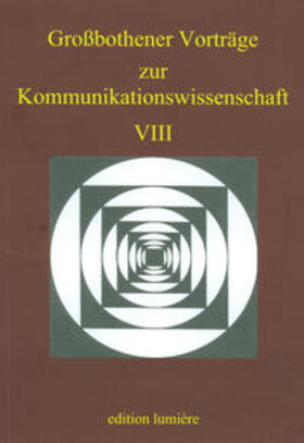 Averbeck / Kutsch / Voigt | Großbothener Vorträge zur Kommunikationswissenschaft VIII | Buch | 978-3-934686-49-6 | sack.de