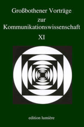 Jarolimek / Kutsch / Sommer | Großbothener Vorträge zur Kommunikationswissenschaft. Bd. 11 | Buch | 978-3-934686-95-3 | sack.de