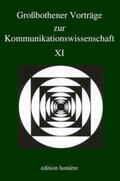 Jarolimek / Kutsch / Sommer |  Großbothener Vorträge zur Kommunikationswissenschaft. Bd. 11 | Buch |  Sack Fachmedien