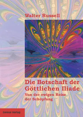 Russell |  Die Botschaft der Göttlichen Iliade | eBook | Sack Fachmedien