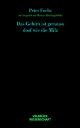 Fuchs |  Das Gehirn ist genauso doof wie die Milz | Buch |  Sack Fachmedien