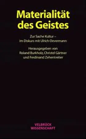 Burkholz / Zehentreiter / Gärtner |  Materialität des Geistes | Buch |  Sack Fachmedien