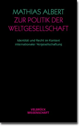 Albert | Zur Politik der Weltgesellschaft | Buch | 978-3-934730-49-6 | sack.de