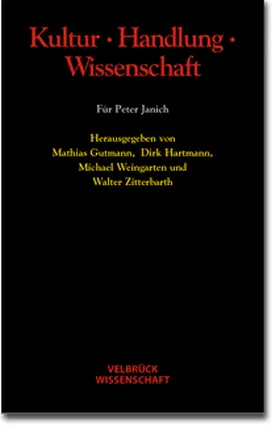 Gutmann / Hartmann / Weingarten |  Kultur - Handlung - Wissenschaft | Buch |  Sack Fachmedien