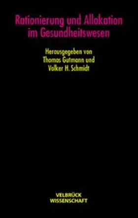 Gutmann / Schmidt |  Rationierung und Allokation im Gesundheitswesen | Buch |  Sack Fachmedien