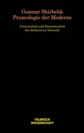 Skirbekk |  Praxeologie der Moderne | Buch |  Sack Fachmedien