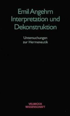 Angehrn | Interpretation und Dekonstruktion | Buch | 978-3-934730-68-7 | sack.de