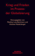 Lutz-Bachmann / Niederberger |  Krieg und Frieden im Prozess der Globalisierung | Buch |  Sack Fachmedien