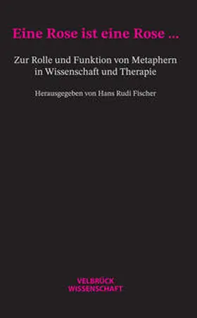 Fischer |  Eine Rose ist eine Rose... | Buch |  Sack Fachmedien