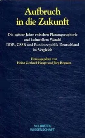 Haupt / Requate |  Aufbruch in die Zukunft. | Buch |  Sack Fachmedien