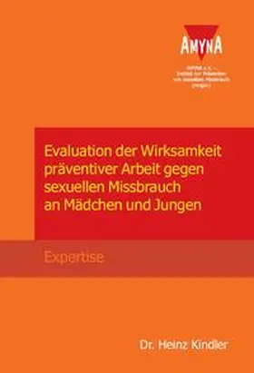 Kindler |  Evaluation der Wirksamkeit präventiver Arbeit gegen sexuellen Missbrauch an Mädchen und Jungen | Buch |  Sack Fachmedien