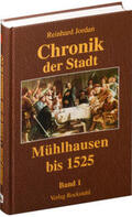 Jordan |  Chronik der Stadt Mühlhausen. BAND 1 (bis 1525) | Buch |  Sack Fachmedien