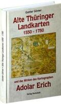 Görner |  Alte Thüringer Landkarten 1550-1750 und das Wirken des Adolar Erich | Buch |  Sack Fachmedien
