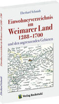 Schmidt |  Einwohnerverzeichnis im Weimarer Land 1288-1700 und den angrenzenden Gebiete | Buch |  Sack Fachmedien