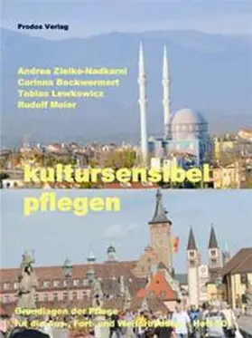 Zielke-Naddkarni / Beckwermert / Lewkowicz |  Kultursensibel Pflegen | Buch |  Sack Fachmedien