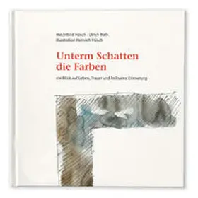 Hüsch / Roth |  "Unterm Schatten die Farben" | Buch |  Sack Fachmedien