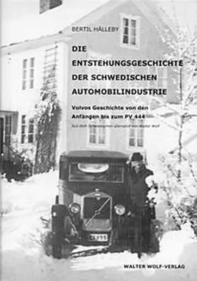 Hälleby |  Die Entstehungsgeschichte der schwedischen Automobilindustrie | Buch |  Sack Fachmedien