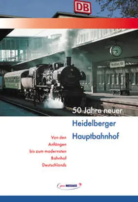 Kaiser |  50 Jahre neuer Heidelberger Hauptbahnhof | Buch |  Sack Fachmedien