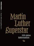 Zimmermann / Grütters / Bedford-Strohm |  Martin Luther Superstar | Buch |  Sack Fachmedien