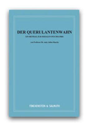Raecke / Leutheusser-Schnarrenberger / Saß | Raecke, J: QUERULANTENWAHN | Buch | 978-3-934882-26-3 | sack.de