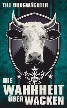 Burgwächter |  Die Wahrheit über Wacken | Buch |  Sack Fachmedien